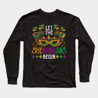 Mardi Gras Mask Let The Shenanigans Begin Long Sleeve T-Shirt